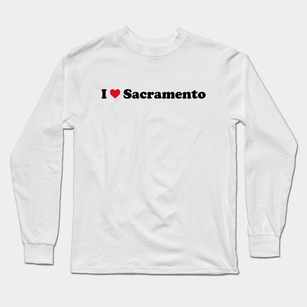 I Love Sacramento Long Sleeve T-Shirt by Novel_Designs